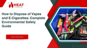 How to Dispose of Vapes and E-Cigarettes: Complete Environmental Safety Guide