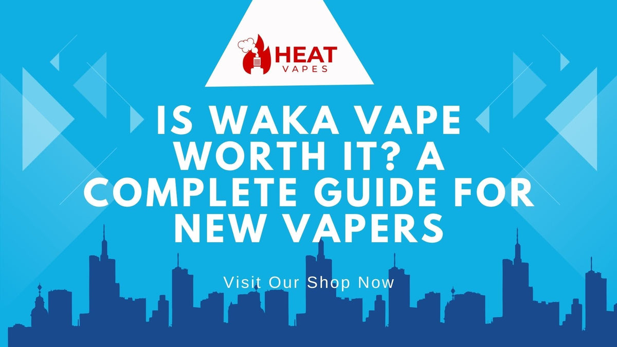 Is Waka Vape Worth It? A Complete Guide for New Vapers – Heat Vapes