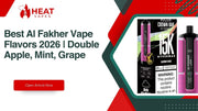 Best Al Fakher Vape Flavors 2026 | Double Apple, Mint, Grape