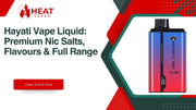 Hayati Vape Liquid: Premium Nic Salts, Flavours & Full Range