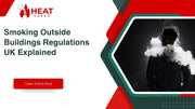 Smoking Outside Buildings Regulations UK Explained