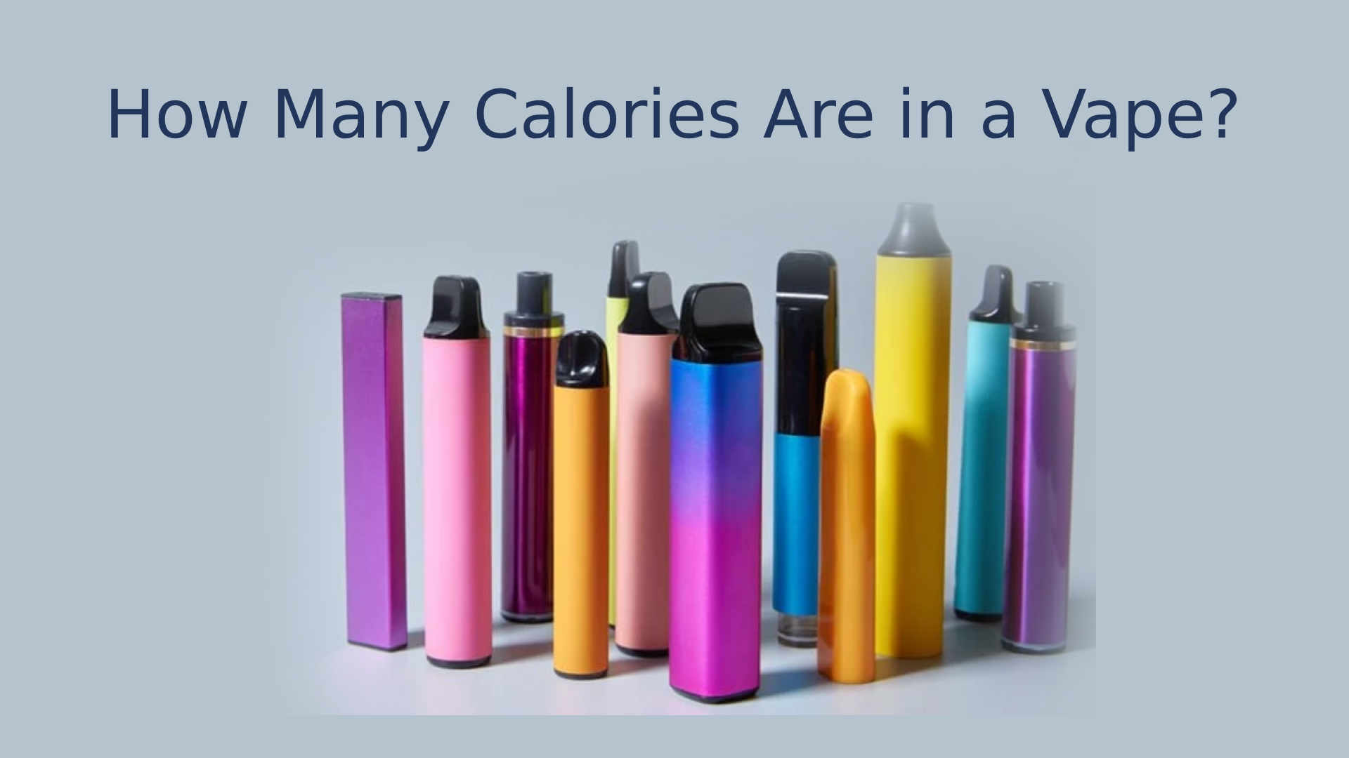 How Many Calories Are in a Vape? Heat Vapes